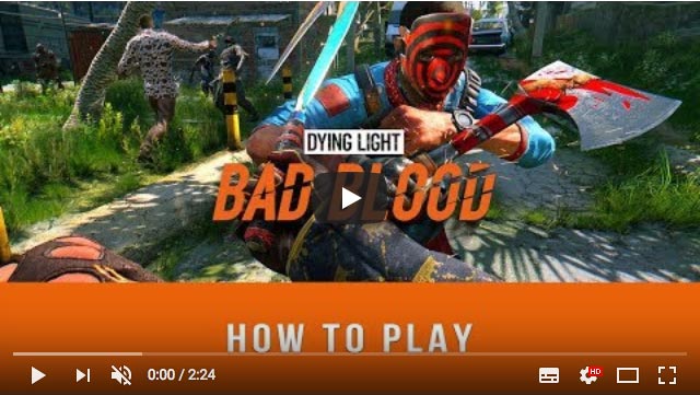 juegos_dying-lignt_bad-blood_how-to-play.jpg